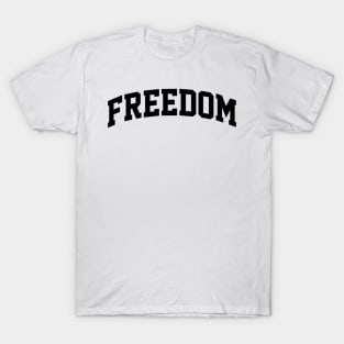 freedom T-Shirt